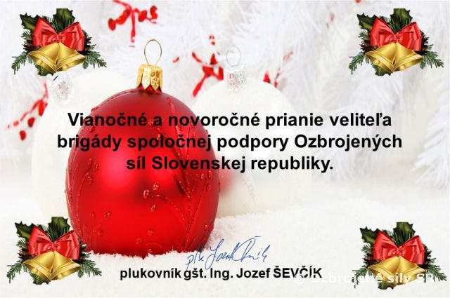 Vianočný a novoročný pozdrav veliteľa brigády spoločnej podpory Ozbrojených síl Slovenskej republiky